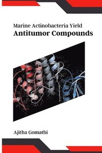 bokomslag Marine Actinobacteria Yield Antitumor Compounds