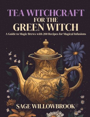 bokomslag Tea Witchcraft for the Green Witch