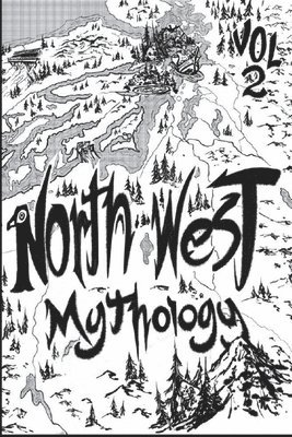 bokomslag North West Mythology Volume 2