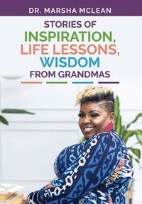 bokomslag Stories of Inspiration, Life Lessons, and Wisdom from Grandmas