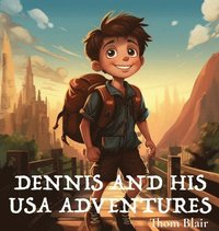 bokomslag Dennis and His USA Adventures