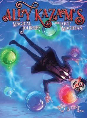 Ally Kazam's Magical Journey - The Lost Magician 1