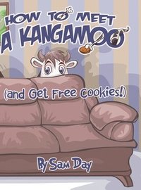 bokomslag How to Meet a Kangamoo (and Get Free Cookies!)