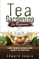 Tea Gardening for Beginners 1