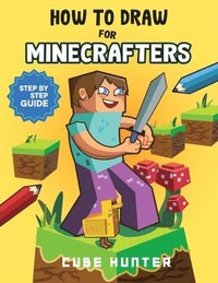 bokomslag How To Draw for Minecrafters