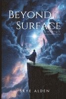 bokomslag Beyond the Surface: Finding Meaning in a Complex World