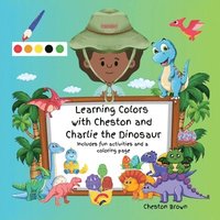 bokomslag Learning Colors with Cheston and Charlie the Dinosaur
