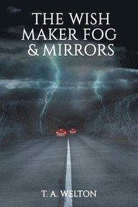 bokomslag The Wish Maker Fog and Mirrors