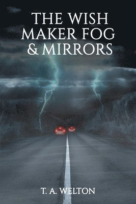 Wish Maker Fog and Mirrors
