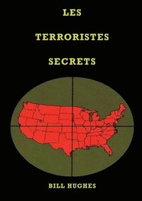 bokomslag Les Terroristes Secrets