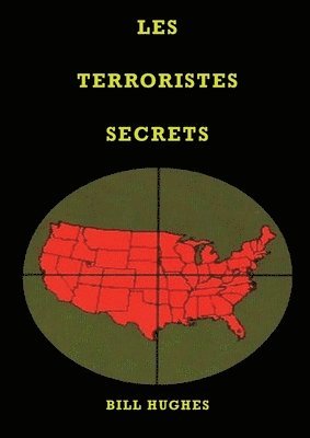 Bill Hughes - Les Terroristes Secrets, Häftad