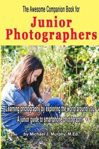 bokomslag The Awesome Companion Book for Junior Photographers