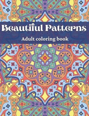 bokomslag Beautiful Patterns, Adult Coloring Book