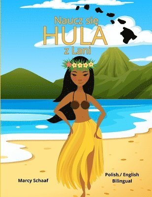 Schaaf - Naucz się HULA z Lani (Polish / English Bilingual) Learn to Hula with Lani, Häftad