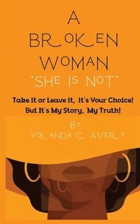 bokomslag Broken Woman "She is Not"