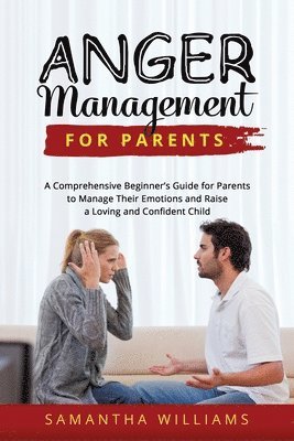 bokomslag Anger Management for Parents