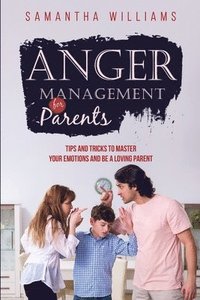 bokomslag Anger Management for Parents