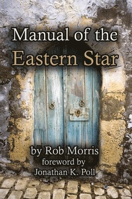 bokomslag Manual of the Eastern Star