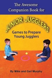 bokomslag The Awesome Companion Book for Junior Jugglers