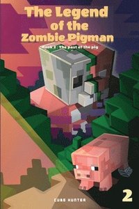 bokomslag The Legend of the Zombie Pigman Book 2