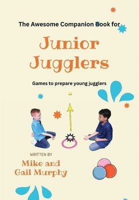 bokomslag Awesome Companion Book for Junior Jugglers