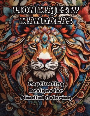 bokomslag Lion Majesty Mandalas