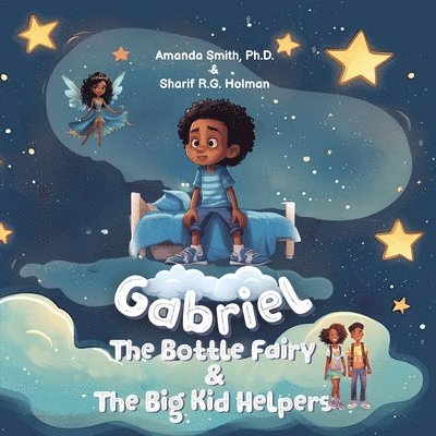 Gabriel, the Bottle Fairy, and the Big Kid Helpers 1