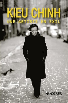 bokomslag Kieu Chinh, Une Artiste En Exil (soft cover - black & white)