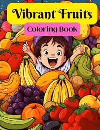 bokomslag Vibrant Fruits Coloring Book
