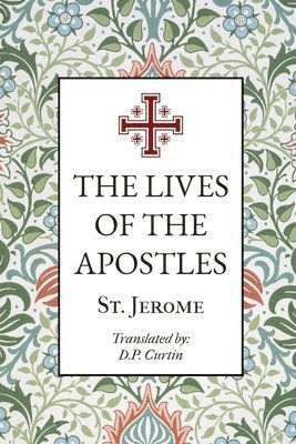 bokomslag The Lives of the Apostles