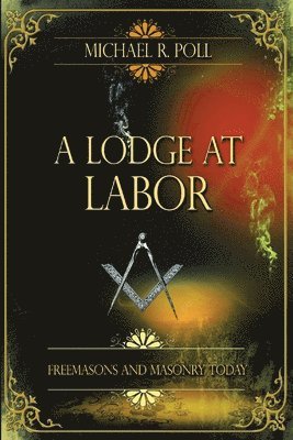 bokomslag A Lodge at Labor