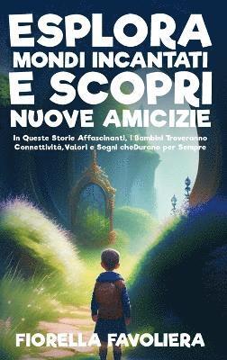 bokomslag Esplora Mondi Incantati e Scopri Nuove Amicizie