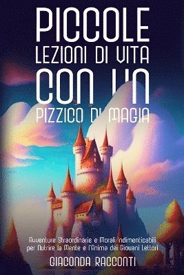 bokomslag Piccole Lezioni di Vita con un Pizzico di Magia