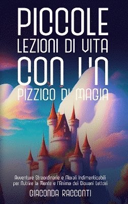 bokomslag Piccole Lezioni di Vita con un Pizzico di Magia