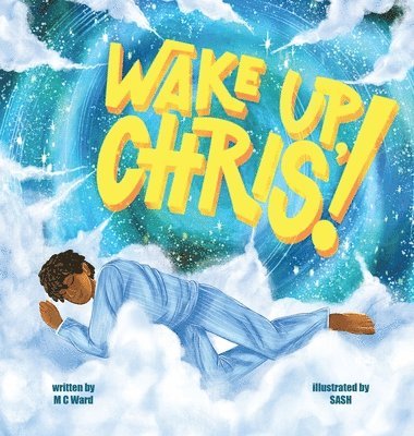 MC Ward, MC WARD, Mc Ward - Wake Up Chris!, Inbunden