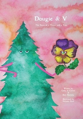 bokomslag Dougie & V, The Story of a Flower and a Tree