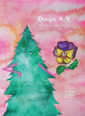 Dougie & V, The Story of a Flower and a Tree 1