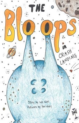 Lee Kuhl's &quot;The Bloops&quot; 1
