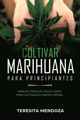 Teresita Mendoza - Cultivar Marihuana para Principiantes, Häftad. Tillgänglighet: Lägg i varukorg