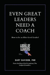 bokomslag Even Great Leaders Need A Coach