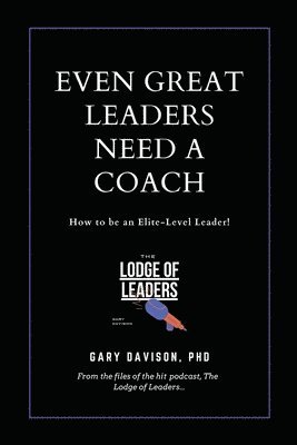 Even Great Leaders Need A Coach 1