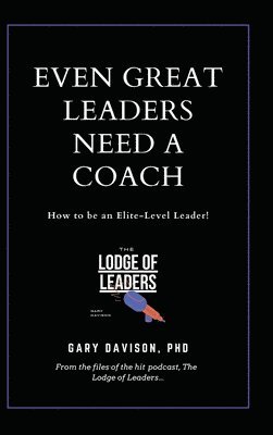 bokomslag Even Great Leaders Need A Coach