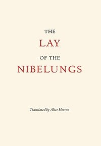 bokomslag The Lay of the Nibelungs