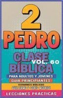 bokomslag Clase Bíblica para Adultos y Jóvenes Guía Principiantes - 2 Pedro: Lecciones Prácticas