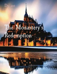 bokomslag The Monastery's Redemption