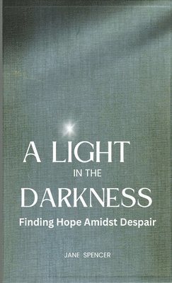 A Light in the Darkness 1