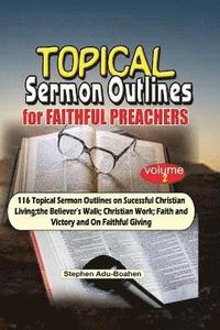 bokomslag Topical Sermon Outlines for Faithful Preachers Vol 2.