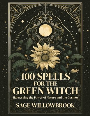 100 Spells for the Green Witch 1