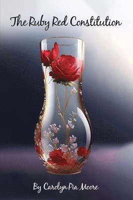 Carolyn Pia Moore - Red Ruby Constitution, Häftad