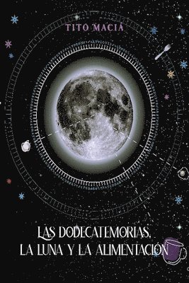 bokomslag Las Dodecatemorias, La Luna y la Alimentacin